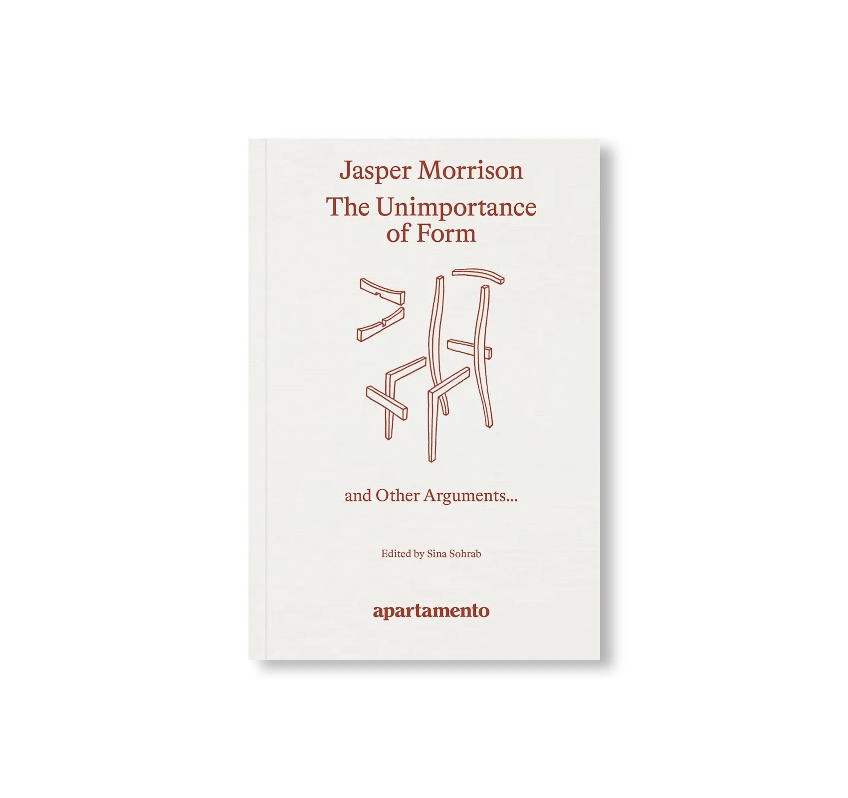 THE UNIMPORTANCE OF FORM AND OTHER ARGUMENTS… by Jasper Morrison
