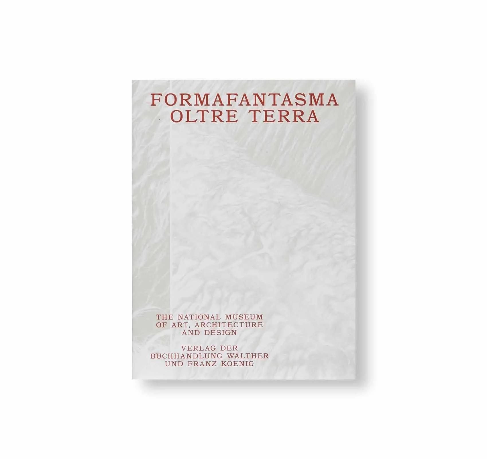書籍：FORMAFANTASMA: OLTRE TERRA by Formafantasma