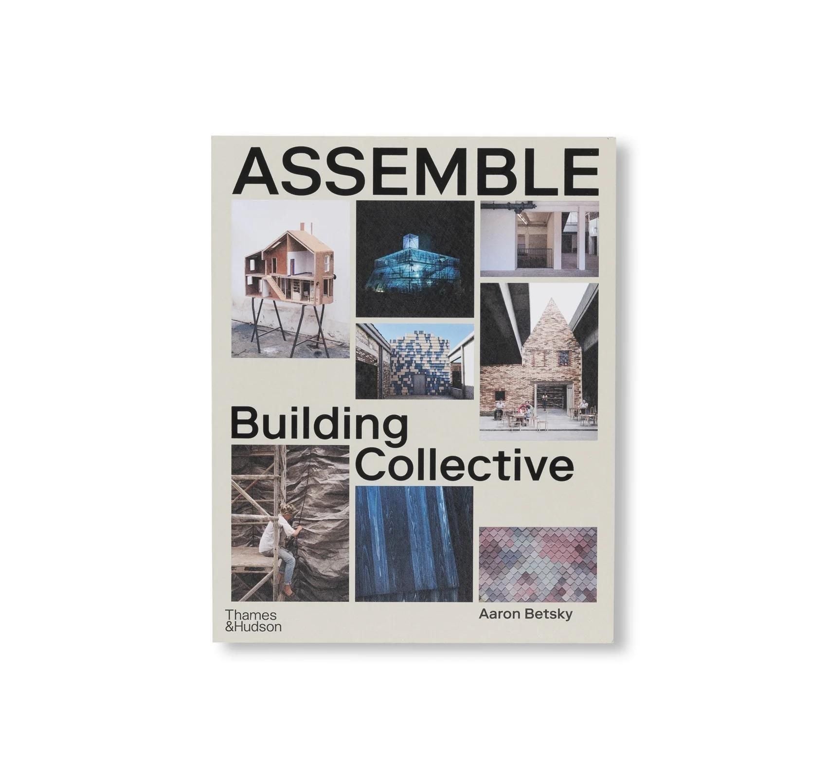 書籍：ASSEMBLE: BUILDING COLLECTIVE