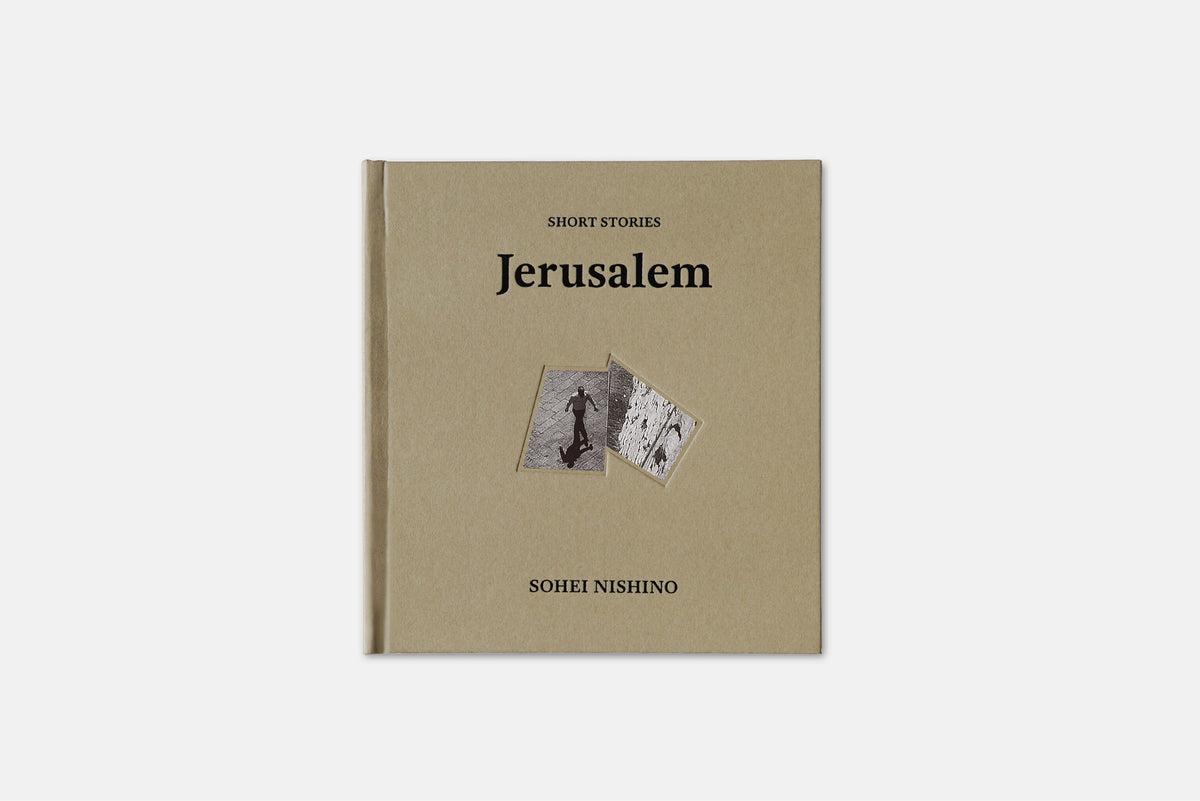 SHORT STORIES: Jerusalem／西野壮平
